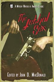 The lethal sex : mystery writers of America classic anthology cover image