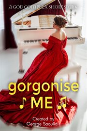 Gorgonise me cover image