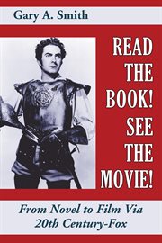 Read the book! see the movie! from novel to film via 20th century-fox cover image