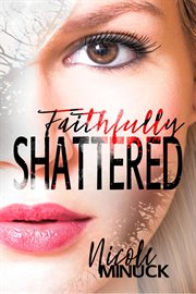 Faithfully shattered cover image