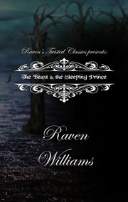 Raven's twisted classics presents: the beast & the sleeping prince cover image