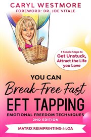 You can break-free fast eft tapping - emotional freedom techniques cover image