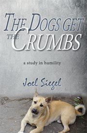 The dogs get the crumbs cover image