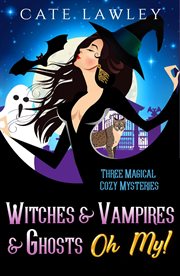 Witches & vampires & ghosts - oh my! cover image