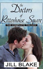 The doctors of rittenhouse square. Books #1-3 cover image