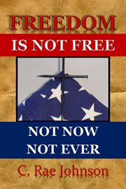 Freedom is not free - not now not ever cover image