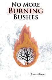 No more burning bushes cover image