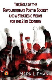The role of the revolutionary poet in society and a strategic vision for the 21st century cover image