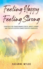 Feeling happy, feeling strong cover image