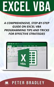 Excel vba - a step-by-step comprehensive guide on excel vba programming tips and tricks for effectiv cover image