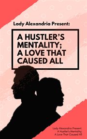 A hustler's mentality; a love that caused all cover image