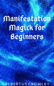 Manifestation magick for beginners cover image