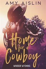 Home for a Cowboy : Windsor, Wyoming cover image