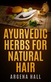 Ayurvedic herbs for natural hair cover image
