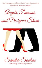 Angels, demons, and designer shoes cover image