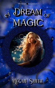A dream of magic cover image