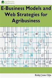 E-business models and web strategies for agribusiness cover image