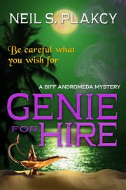 Genie for hire: a biff andromeda mystery cover image