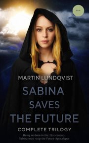 Sabina saves the future: full trilogy cover image