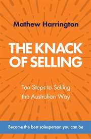 The knack of selling: ten steps to selling the australian way cover image