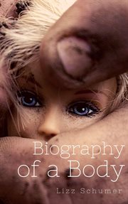 Biography of a body cover image