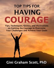 Top tips for having courage. Top Tips for, #3 cover image