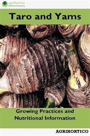 Taro and yams: growing practices and nutritional information : Growing Practices and Nutritional Information cover image