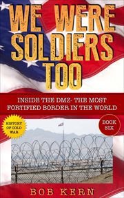Inside the dmz - the most fortified border in the world cover image