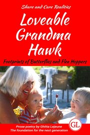 Loveable grandma hawk: footprints of butterflies and flea hoppers cover image