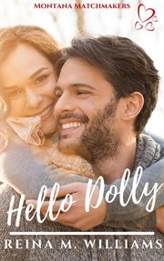 Hello Dolly : Montana Matchmakers cover image