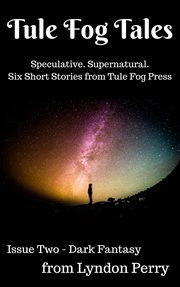 Tule fog tales, issue two cover image