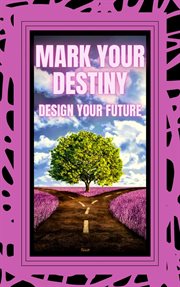 Mark Your Destiny cover image