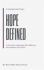 Hope defined: a postmillennial primer cover image