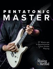 Pentatonic master: 97 warm-ups to revolutionize your guitar playing cover image