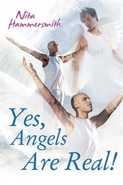 Angels are real! yes cover image