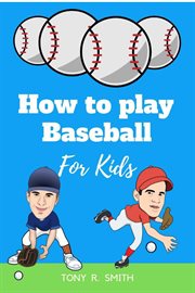 How to play baseball for kids cover image