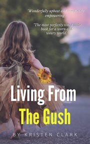 Living from the gush cover image