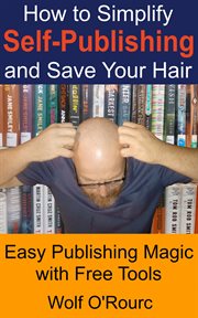 How to simplify self-publishing and save your hair cover image