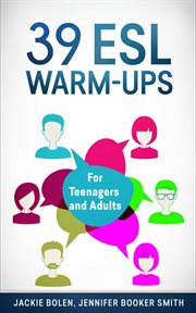 39 ESL warm-ups : for teenagers and adults cover image