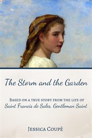 The storm and the garden cover image