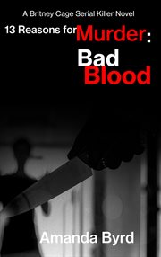 13 reasons for murder bad blood cover image