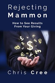 Rejecting mammon: how to see results from your giving cover image