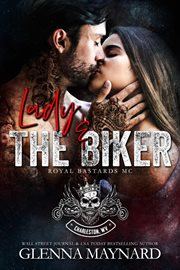 Lady & the Biker : Royal Bastards MC: Charleston, WV cover image