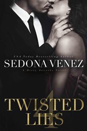 Twisted Lies : Dirty Secrets cover image