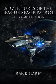 Adventures of the league space patrol: the complete series cover image