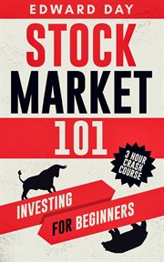 Stock market 101 : investing for beginners cover image