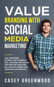 Youtube, value branding with social media marketing: jaw-dropping secrets for facebook ads instag cover image