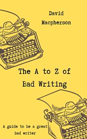 The a to z of bad writing cover image