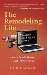 The remodeling life: a journey from laggard to leader cover image