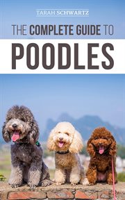 The complete guide to poodles cover image